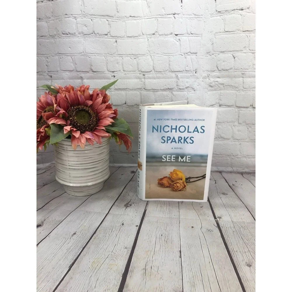 nicholas Sparks hard cover novel SEE ME first edition 2015
